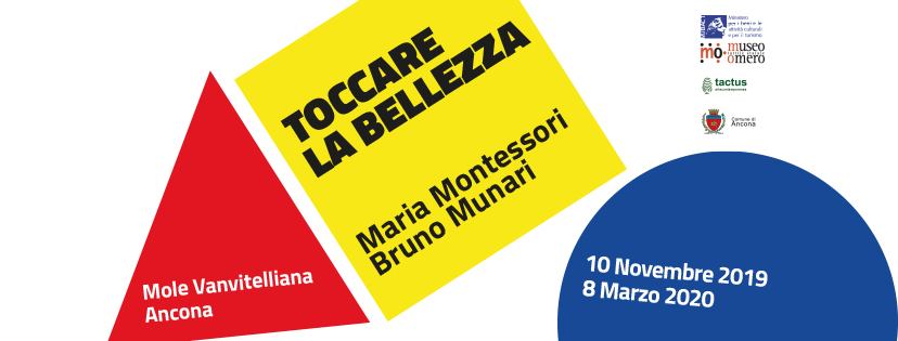 TOCCARE LA BELLEZZA. Maria Montessori Bruno Munari