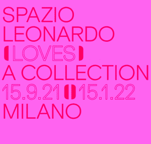 Spazio Leonardo Loves A Collection